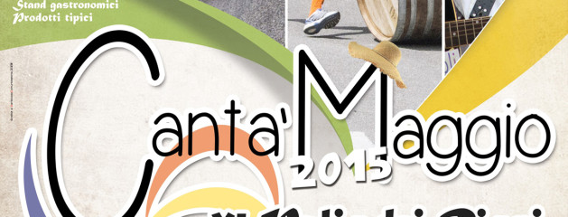 Tutto pronto per l’edizione 2015 del “Cantà Maggio – XI Palio dei Rioni”
